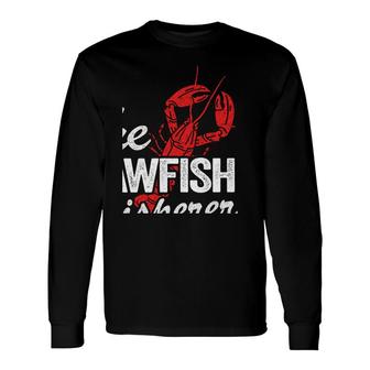 The Crawfish Whisperer Crawdaddy Crayfish Crawfish Long Sleeve T-Shirt - Seseable