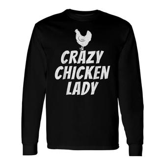 Crazy Chicken Lady Hen Chicken Lover Long Sleeve T-Shirt - Seseable