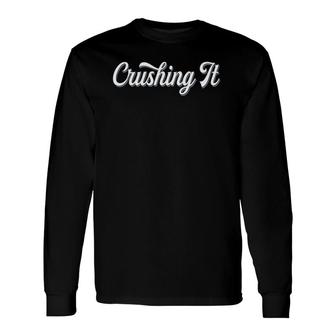 Crushing It Retro Cool Successful Winning Tee Long Sleeve T-Shirt T-Shirt | Mazezy
