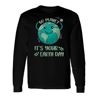 Cute Earth Day Happy Earth Day 2022 Go Plannet Long Sleeve T-Shirt - Seseable
