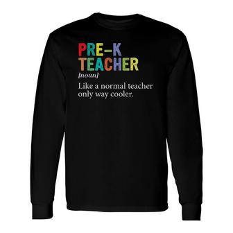Cute Pre K Teacher Back To School Teacher Student Long Sleeve T-Shirt - Seseable