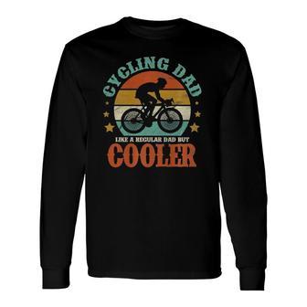 Cycling Dad Like A Regular Dad But Cooler Fathers Day Retro Long Sleeve T-Shirt - Seseable