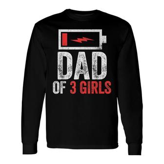Dad Of 3 Girls From Daughter Fathers Day Birthday Long Sleeve T-Shirt - Seseable
