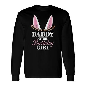 Dad Of The Birthday Girl Snaffle A Double At White Color Long Sleeve T-Shirt - Seseable