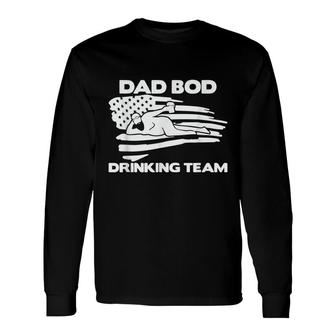 Dad Bod Drinking Team Fathers Day America Long Sleeve T-Shirt - Seseable