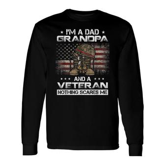 Im Dad Grandpa And A Veteran Proud Us Grandpa Dad Veteran Long Sleeve T-Shirt - Seseable