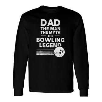 Dad The Man Myth Bowling Legend Retro Vintage Bowling Ball Stripes Fathers Day Bowlers Long Sleeve T-Shirt - Seseable
