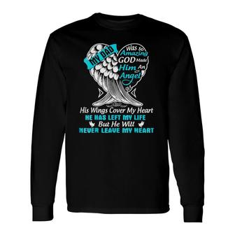 My Dad Was So Amazing God Made Him An Angel S Long Sleeve T-Shirt - Seseable