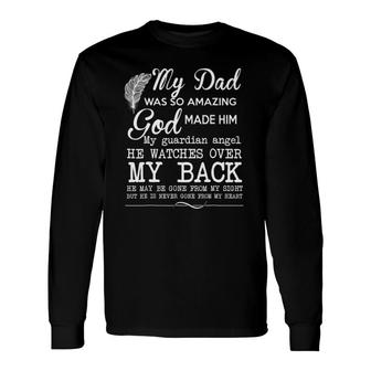 My Dad Was So Amazing God Made Him My Guardian Angel Long Sleeve T-Shirt - Seseable