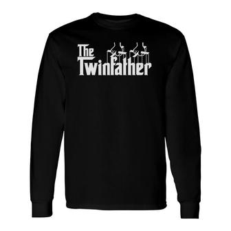 Dad Of Twins Proud Father Of Twins Classic Overachiver Long Sleeve T-Shirt - Seseable