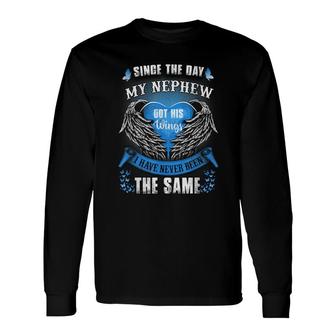 Since The Day My Nephew Got His Wings Memorial Of My Nephew Long Sleeve T-Shirt - Seseable