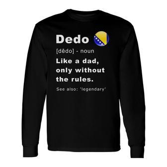 Dedo Definition Bosnian Grandpa Fathers Day Long Sleeve T-Shirt - Seseable