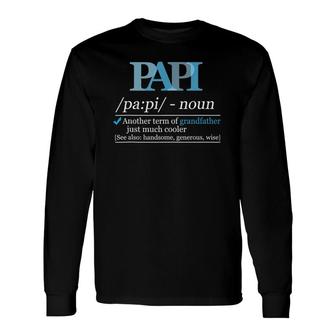 Definition Papi Grandpa Dad Fathers Day Long Sleeve T-Shirt - Seseable