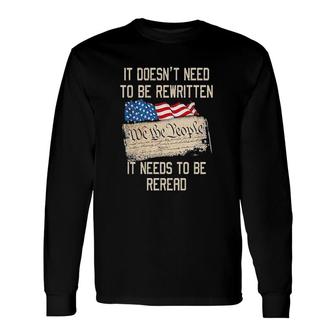 It Does Not Need To Be Rewritten Attractive 2022 Long Sleeve T-Shirt - Thegiftio