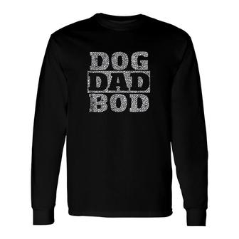 Dog Dad Bod Distressed Pet Owner Fitness Long Sleeve T-Shirt - Monsterry
