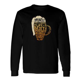 Druncle Beer Drunk Uncle Drinking Alcohol Long Sleeve T-Shirt - Monsterry