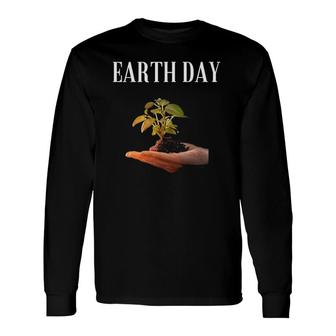 Earth Day Climate Change Green Conservation Save The Planet Long Sleeve T-Shirt T-Shirt | Mazezy