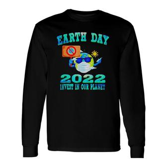 Earth Wearing Mask Earth Day 2022 Invest In Our Planet Long Sleeve T-Shirt T-Shirt | Mazezy