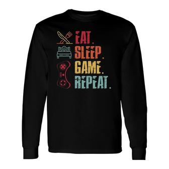 Eat Sleep Game Repeat Video Games Lovers Long Sleeve T-Shirt - Seseable