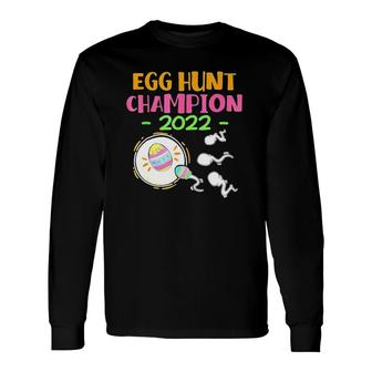 Egg Hunt Champion 2022 Easter Pregnancy Announcement Long Sleeve T-Shirt T-Shirt | Mazezy