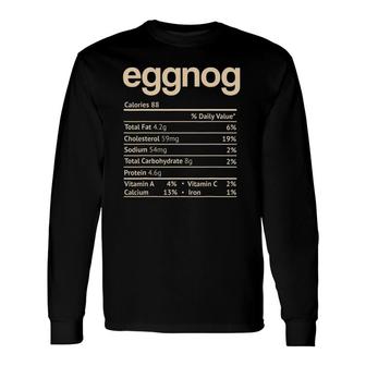 Eggnog Nutrition Facts Thanksgiving Christmas Long Sleeve T-Shirt - Seseable