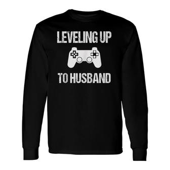 Engagement Groom Video Game Lovers Leveling Up To Husband Long Sleeve T-Shirt - Seseable