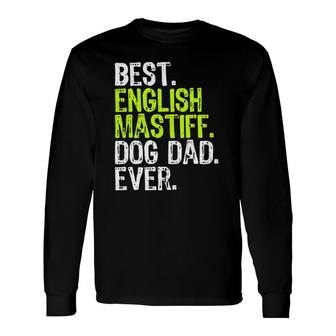 English Mastiff Dog Dad Fathers Day Dog Lovers Long Sleeve T-Shirt - Seseable