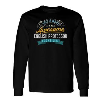 English Professor Awesome Job Occupation Long Sleeve T-Shirt - Seseable