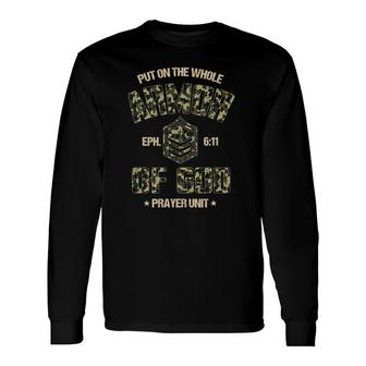 Ephesians 6 11 Put On The Whole Armor Of God Prayer Unit Long Sleeve T-Shirt T-Shirt | Mazezy