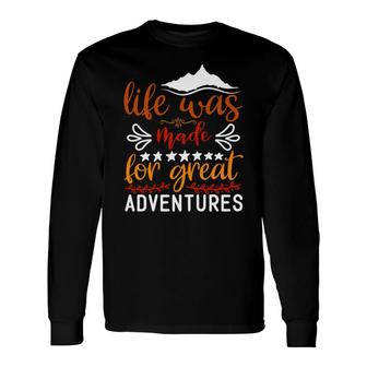 Explore Travel Lovers Think That Life Was Made For Great Adventure Long Sleeve T-Shirt - Seseable