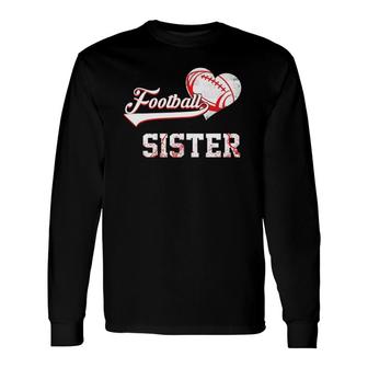 Family Football Player Football Sister Long Sleeve T-Shirt - Seseable
