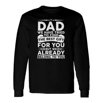 Fathers Day For Best Dad From Daughter Son Wife Long Sleeve T-Shirt - Seseable