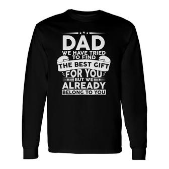 Fathers Day For Dad From Daughter Son Wife Long Sleeve T-Shirt - Seseable