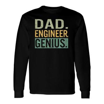 Fathers Day Dad Engineer Genius Engineering Daddy Papa Long Sleeve T-Shirt - Seseable