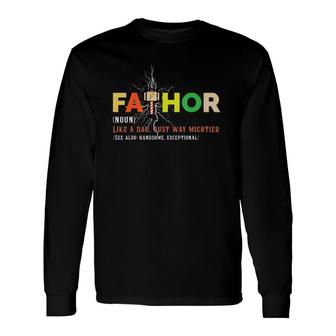 Fathor Fathers Day Dad Fat Hor Long Sleeve T-Shirt - Seseable