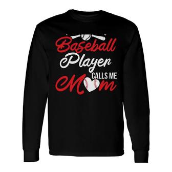 My Favorite Baseball Player Calls Me Mom Love Baseball Long Sleeve T-Shirt - Seseable
