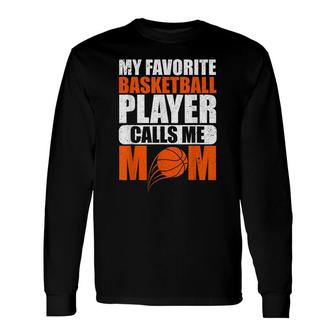 Favorite Basketball Player Mom Sport Basketball Long Sleeve T-Shirt - Seseable