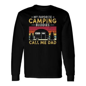 My Favorite Camping Buddies Call Me Dad Fathers Day Vintage Long Sleeve T-Shirt - Seseable