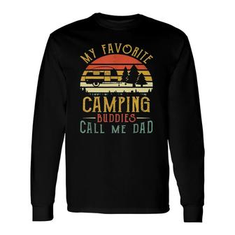 My Favorite Camping Buddies Call Me Dad Vintage Fathers Day Long Sleeve T-Shirt - Seseable