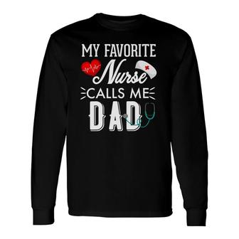 My Favorite Nurse Calls Me Dad Nurse Father Men Long Sleeve T-Shirt - Seseable
