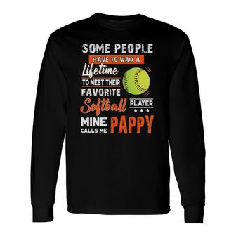 My Favorite Softball Player Calls Me Pappy Long Sleeve T-Shirt - Seseable