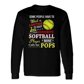 My Favorite Softball Player Calls Me Pops Long Sleeve T-Shirt - Seseable