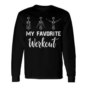My Favorite Workout Cork Wine Drinking Rose Alcohol Long Sleeve T-Shirt - Monsterry