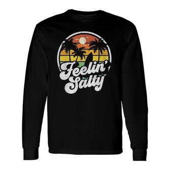 Feeling Salty Island Vacation Surfing Palm Retro Beach Long Sleeve T-Shirt T-Shirt | Mazezy