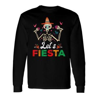 Lets Fiesta Mexican Sombrero Skull Margarita Senorita Long Sleeve T-Shirt - Seseable