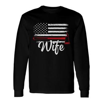 Firefighter Wife Usa Flag Meaningful Great Long Sleeve T-Shirt - Seseable