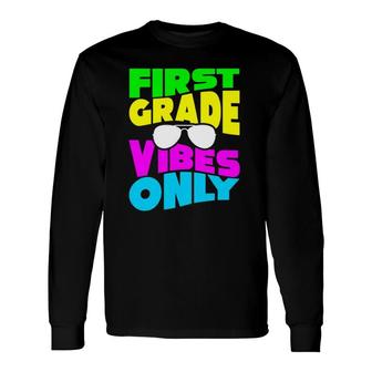 First Grade Vibe Only 1St Back To School Teacher Student Long Sleeve T-Shirt - Seseable