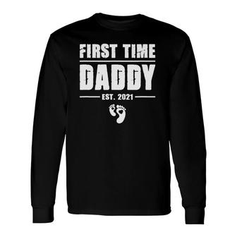 First Time Daddy New Dad Est 2021 Cool Fathers Day Long Sleeve T-Shirt - Seseable