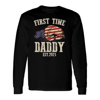 First Time Daddy New Dad Est 2021 Fathers Day Present Long Sleeve T-Shirt - Seseable