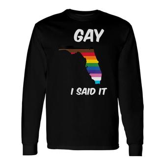 Florida Lgbtq SupportSay Gay Pride DonT Say Gay Long Sleeve T-Shirt - Seseable